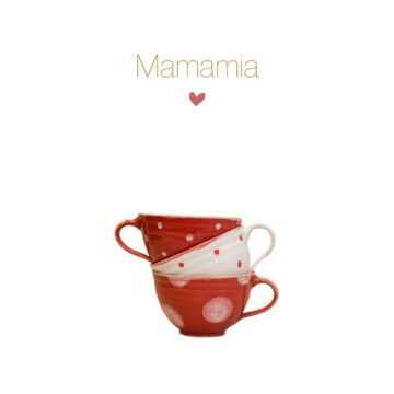 Keramiktasse "Mamamia"